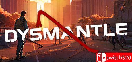 《DYSMANTLE（DYSMANTLE）》官方中文 v1.3.0.65 Razor1911镜像版[CN/EN]