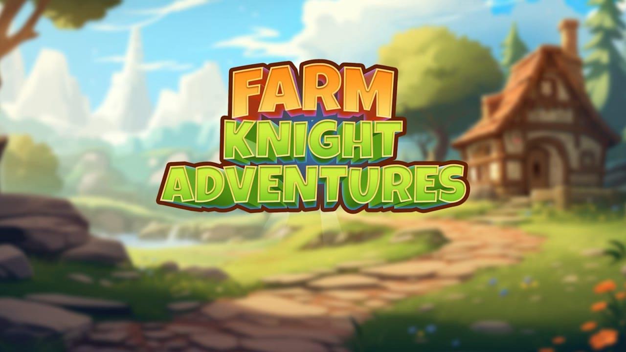 种田骑士冒险记丨Farm Knight Adventures_0