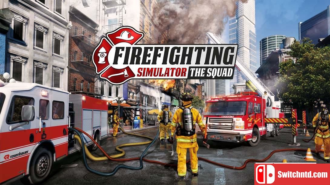 【美版】模拟消防英豪 .Firefighting Simulator - The Squad 中文_0