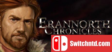 《Erannorth编年史（Erannorth Chronicles）》v1.064.1 TENOKE镜像版[EN]