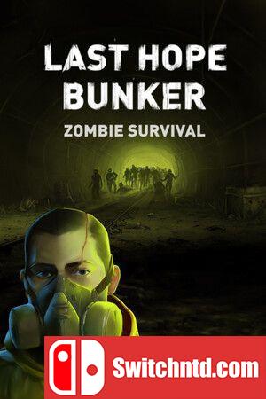 《最后的希望地堡：僵尸生存（Last Hope Bunker: Zombie Survival）》FCKDRM镜像版[CN/EN/JP]