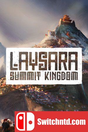 《肋萨拉：顶峰王国（Laysara: Summit Kingdom）》官方中文 Early Access P2P硬盘版[CN/EN/JP]