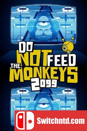 《不要喂食猴子 2099（Do Not Feed the Monkeys 2099）》集成DLCs TENOKE镜像版[CN/EN]