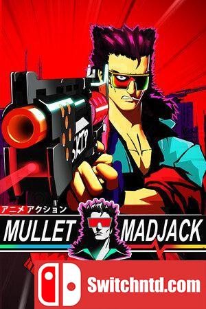 《狂发疯杰克（MULLET MADJACK）》官方中文 P2P硬盘版[CN/TW/EN/JP]