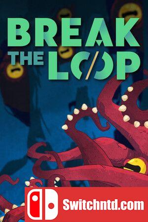 《突破循环（Break the Loop）》官方中文 TENOKE镜像版[CN/EN]