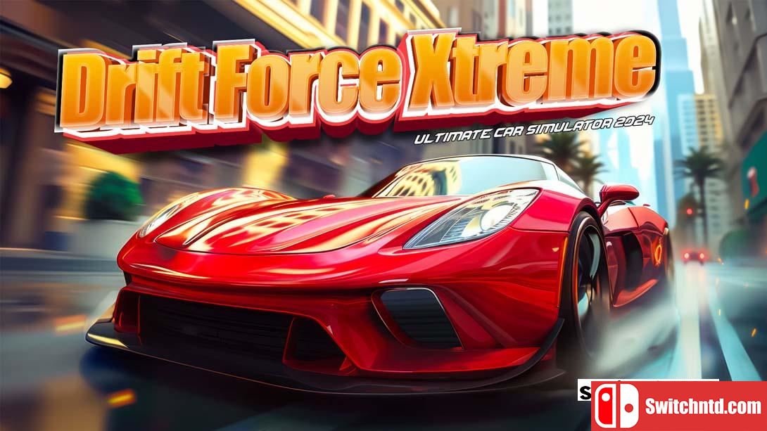 【美版】漂移力量极限：终极汽车模拟器2024 .Drift Force Xtreme: Ultimate Car Simulator 2024 英语_0