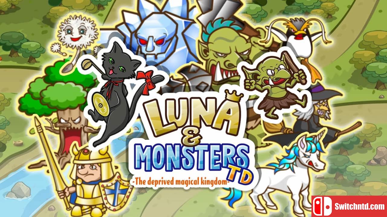 露娜与怪兽塔防：被剥夺的魔法王国丨Luna & Monsters TD: The Deprived Magical Kingdom_0