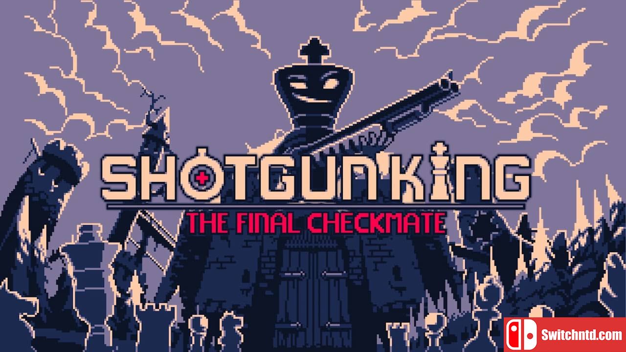 霰弹枪王：终局将死丨Shotgun King: The Final Checkmate_0