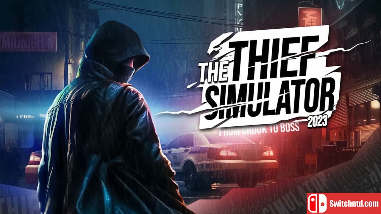 小偷模拟器2023：从骗子到老板丨The Thief Simulator 2023 – From Crook to Boss_0