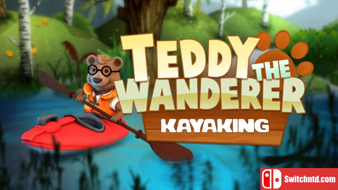 大耳熊泰迪：皮划艇丨Teddy the Wanderer Kayaking_0