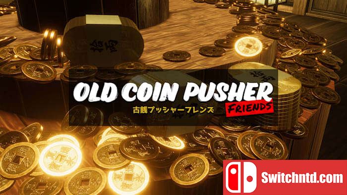 老推币机的朋友们  Old Coin Pusher Friends_0