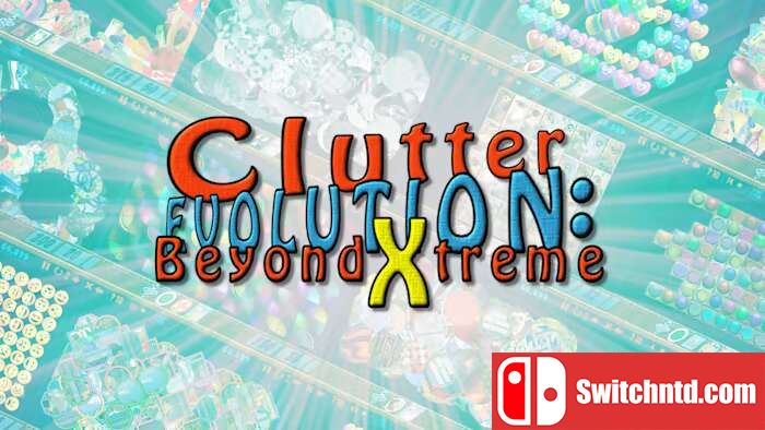 杂波演化：超越极限丨Clutter Evolution Beyond Xtreme_0