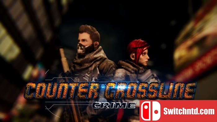 逆向交叉线 犯罪战争丨Counter Crossline: Crime War_0