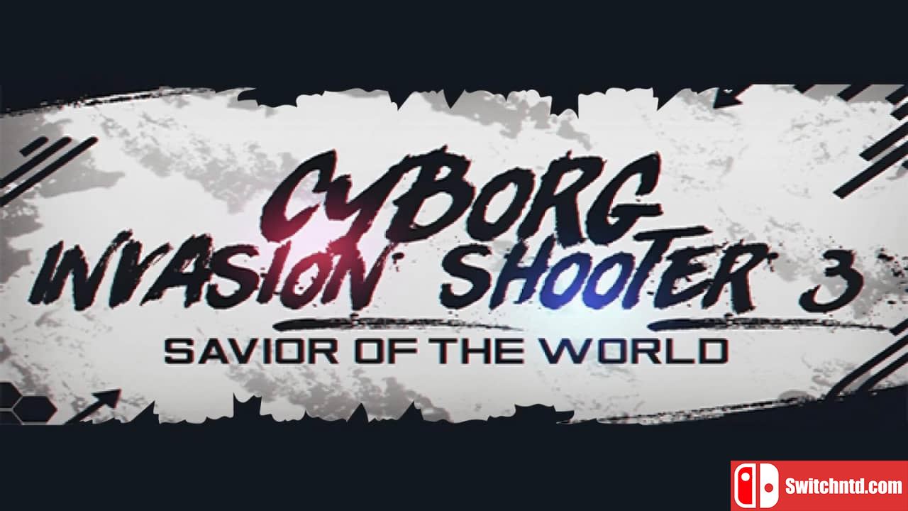 机器人射手入侵 3：救世主丨Cyborg Invasion Shooter 3: Savior Of The World_0