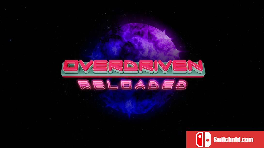 Overdriven 太空船 特别版 Overdriven Reloaded: Special Edition 中文_0