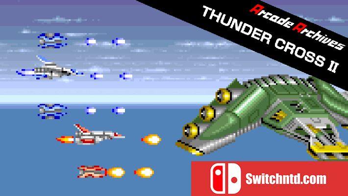 街机：雷霆战机2  Arcade Archives THUNDER CROSS II_0