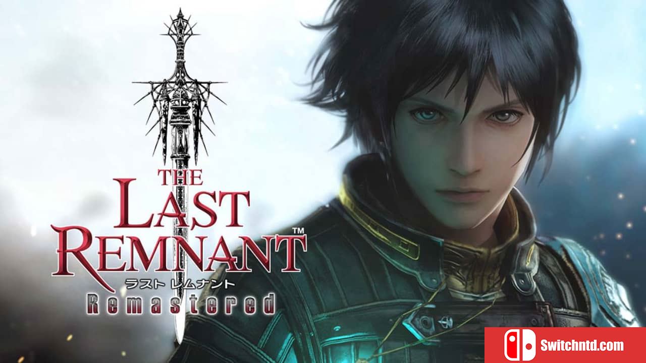 最后的神迹丨THE LAST REMNANT Remastered_0