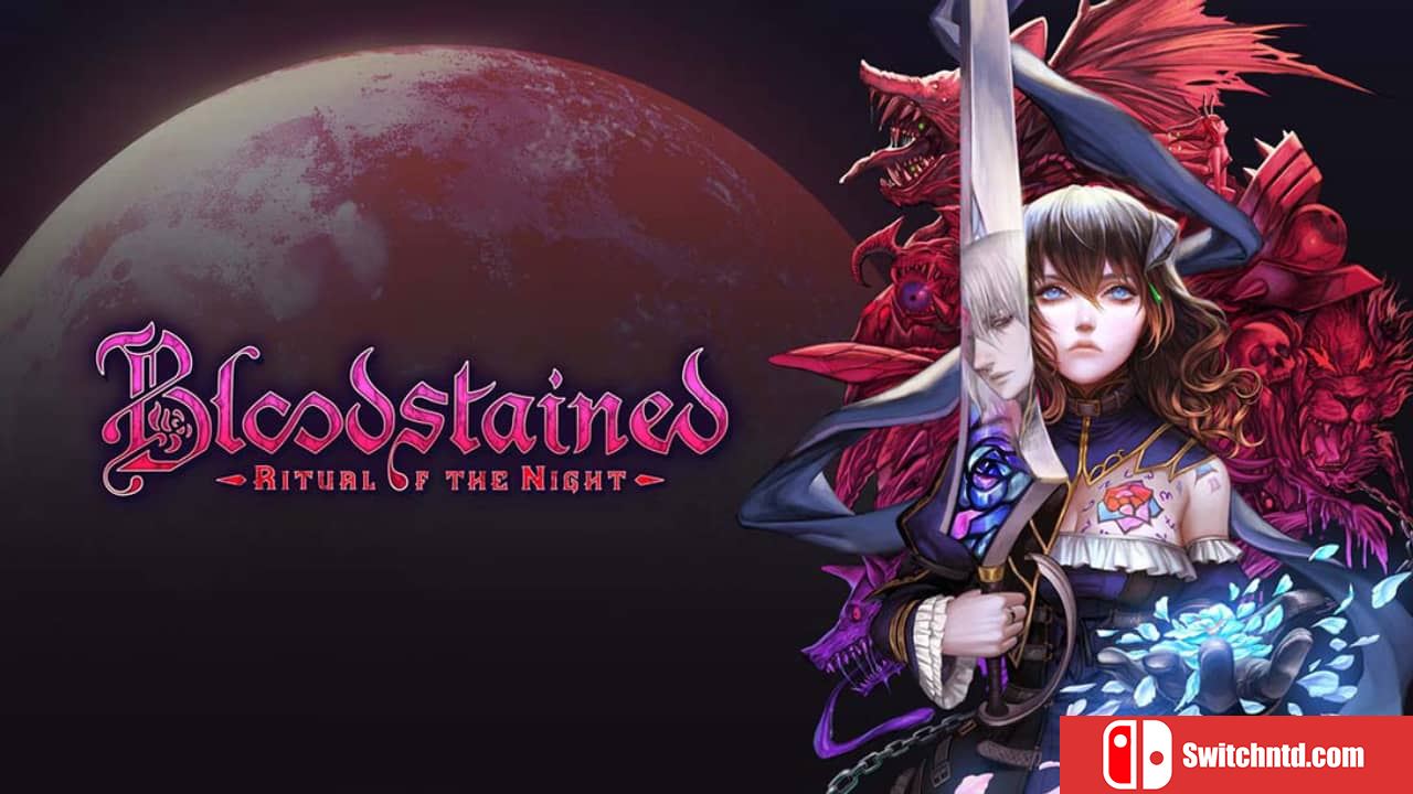 赤痕：夜之仪式/血污：夜之仪式丨Bloodstained: Ritual of the Night_0