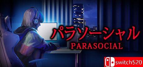 《Parasocial（Parasocial）》官方中文 TENOKE镜像版[CN/TW/EN/JP][更新升级档]