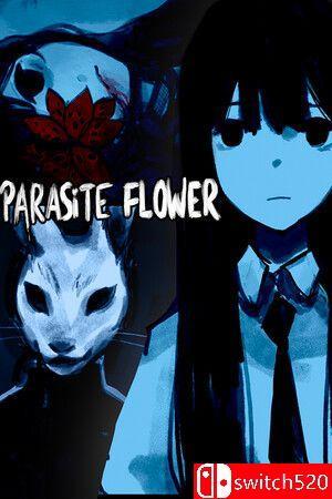 《寄生花（PARASiTE FLOWER）》TENOKE镜像版[EN]