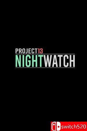 《计划13：守夜人（Project13: Nightwatch）》TiNYiSO镜像版[EN]