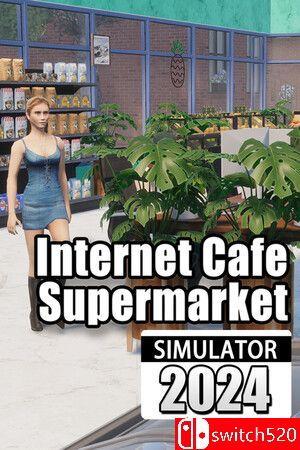 《网吧&超市模拟器2024（Internet Cafe Supermarket Simulator）》P2P硬盘版[CN/EN]