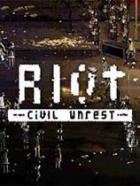 暴乱：动荡 Riot: Civil Unrest