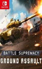 战斗霸权：地面突击 Battle Supremacy – Ground Assault