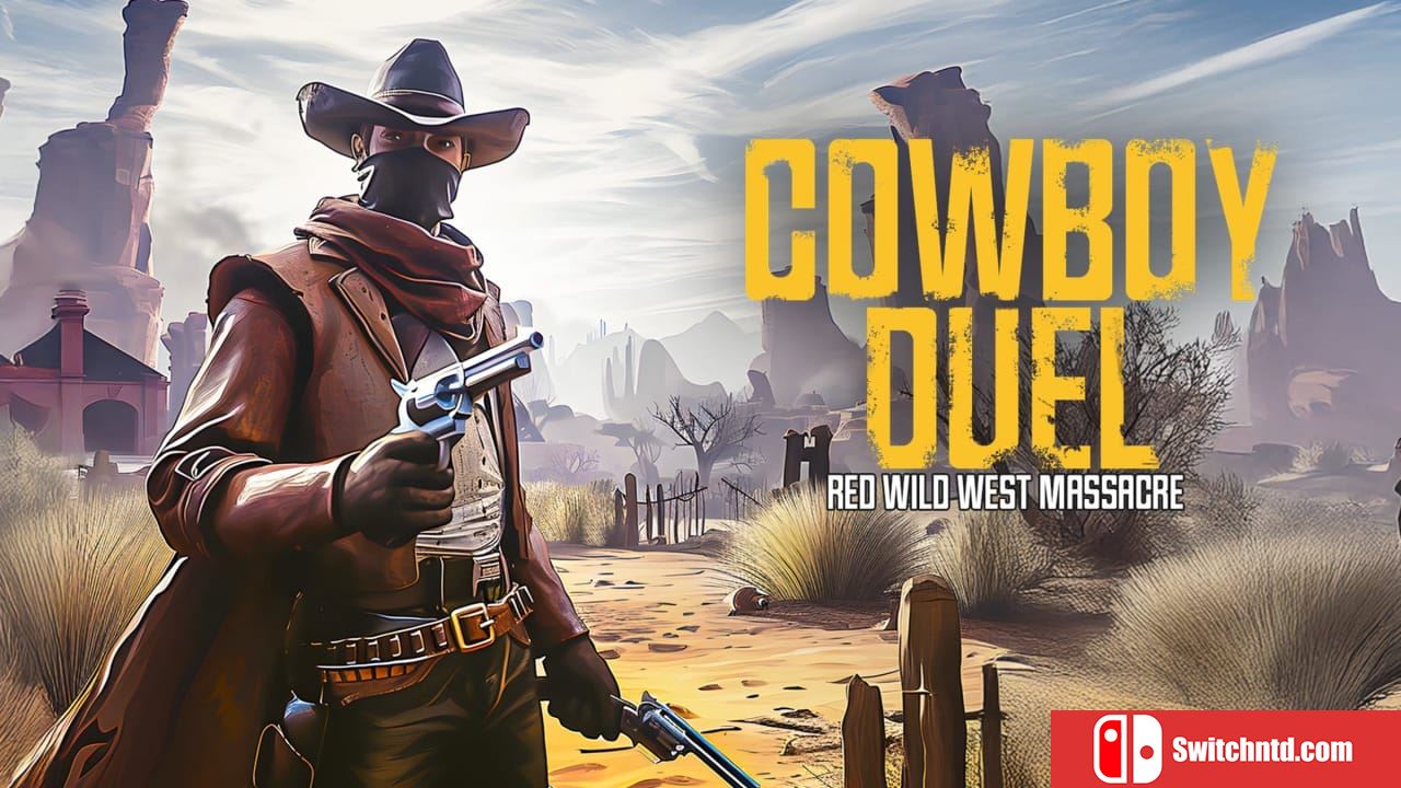 牛仔决斗：红色狂野西部大屠杀丨Cowboy Duel: Red Wild West Massacre_0