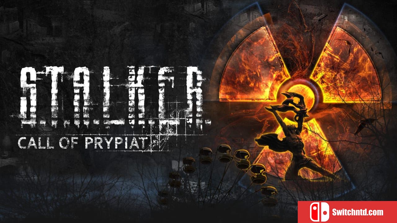 潜行者：普里皮亚季的召唤丨S.T.A.L.K.E.R.: Call of Prypiat_0