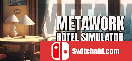 《元工作：酒店模拟器（Metawork - Hotel Simulator）》Early Access P2P硬盘版[EN]_0