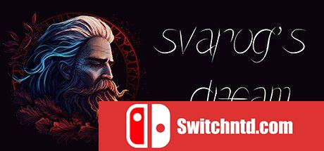 《斯瓦罗格之梦（Svarog's Dream）》v5.0.7 TENOKE镜像版[EN]