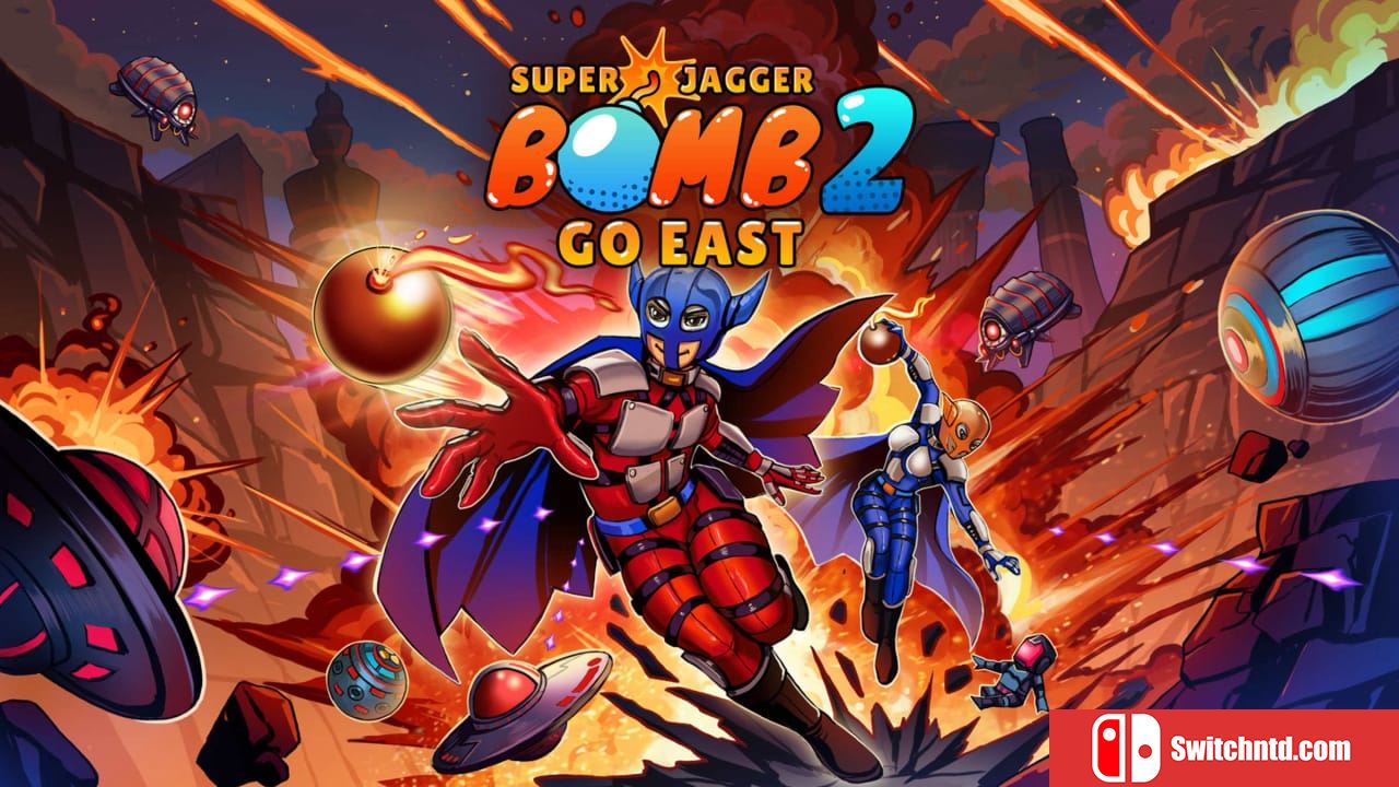 超级炸弹人贾格尔2：向东去丨Super Jagger Bomb 2: Go East_0