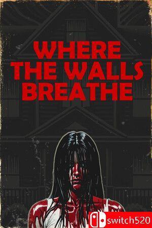 《墙壁呼吸之处（Where the Walls Breathe）》官方中文 TENOKE镜像版[CN/EN/JP]