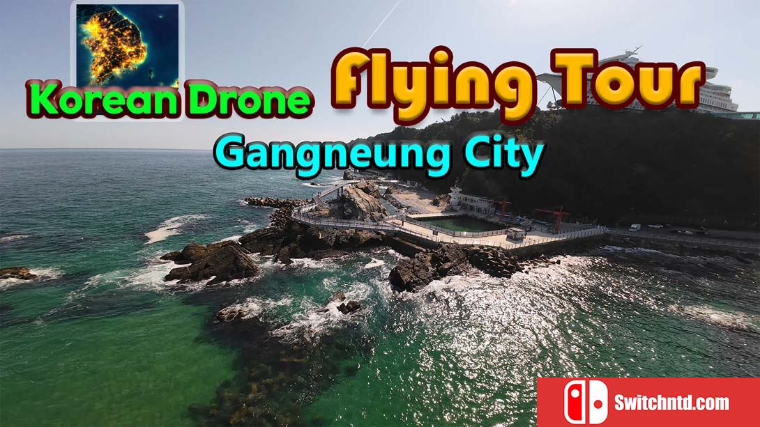 【美版】韩国无人机飞行游览 江陵市 .Korean Drone Flying Tour Gangneung City 中文_0